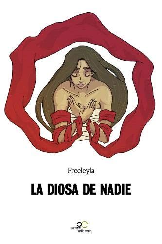 LA DIOSA DE NADIE (Edificar Universos): Amazon.es: Freeleyla: Libros