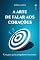 Livro A Arte de Falar aos Corações: Um guia para Pregadores Iniciantes