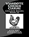 Wyandotte Chicken Culture: Chicken Breeds Book 22 (Volume 22) by B. N. Pierce, Jackson Chambers