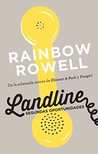 Landline. Segundas oportunidades / Landline: A Novel (Spanish Edition)