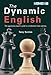 The Dynamic English : The aggressive player's guide to a traditional chess opening