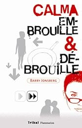 Calma embrouille et débrouille