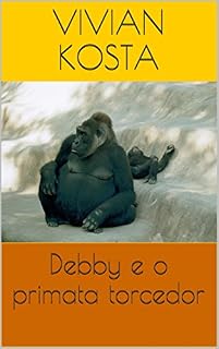 Livro Debby e o primata torcedor