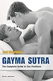 Gayma Sutra: The Complete Guide by