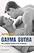 Gayma Sutra: The Complete Guide by