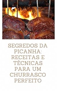 Livro Segredos da Picanha: Receitas e Técnicas para um Churrasco Perfeito