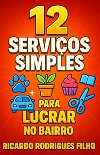 Livro 12 Serviços Simples para Lucrar no Bairro