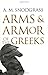 Arms and Armor of the Greeks by 