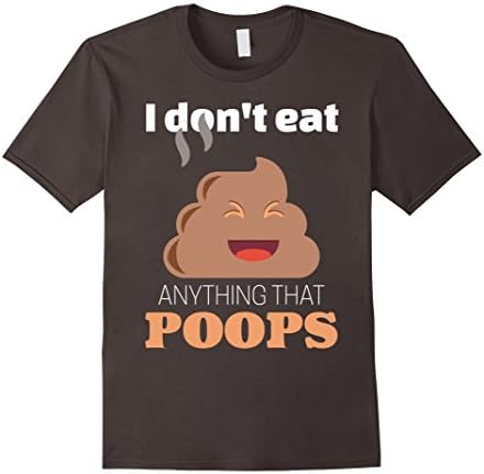 Mens I Don't Eat Anything That Poops Funny Vegan Gift T-Shirt Medium Asphalt