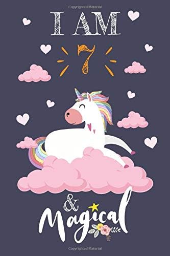 Unicorn Journal I am 7 & Magical: 7 Year Old Girl Gifts, Unicorn Journal Notebook For Kids happy birthday 7 year old girl unicorn birthday journal And Sketchbook Paperback – 31 Jan 2020