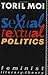 Sexual/Textual Politics: Feminist Literary Theory (New Accents)