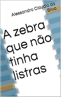 Livro A zebra que não tinha listras