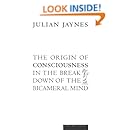 The Origin of Consciousness in the Breakdown of the Bicameral Mind