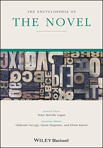 The Encyclopedia of the Novel (Wiley-Blackwell Encyclopedia of Literature) by 