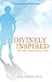 Divinely Inspired