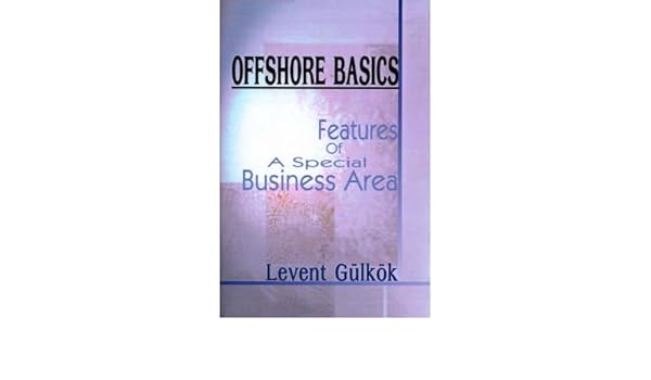 Offshore Basics Features Of A Special Business Area - 