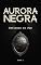 Livro Aurora Negra: Reflexos do Fim