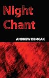 Night Chant by Andrew Demcak