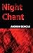 Night Chant by Andrew Demcak