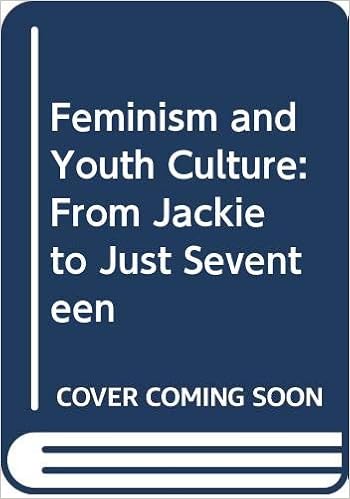 Feminism And Youth Culture From Jackie To Just Seventeen Mcrobbie Angela 9780044459118 Amazon Com Books