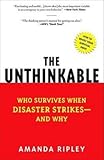Amanda Ripley: The Unthinkable : Who Survives When Disaster Strikes - And Why (Paperback); 2009 Edition
