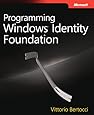 Programming Windows&reg; Identity Foundation (Dev - Pro)