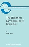 The Historic Development of Energetics, Helm, Georg F., 0792358740