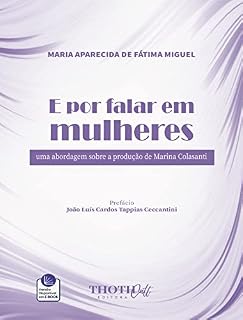 Livro E POR FALAR EM MULHERES: UMA ABORDAGEM SOBRE A PRODUÇÃO DE MARINA COLASANTI