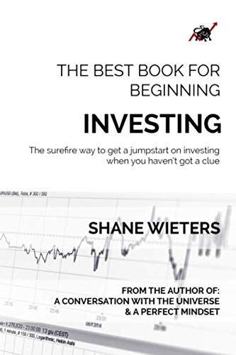 416kYl jliL - The Best Book For Beginning Investing: The Surefire Way To Get A Jumpstart On Investing When You Haven't Got A Clue
