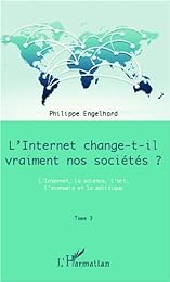 L' Internet change-t-il vraiment nos sociétés ?
