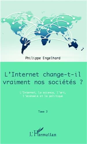 L' Internet change-t-il vraiment nos sociétés ?