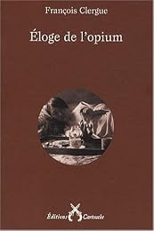 Éloge de l'opium