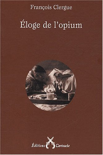Éloge de l'opium