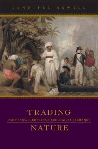 Download Trading Nature: Tahitians, Europeans and Ecological Exchange Download Trading Nature: Tahitians, Europeans and Ecological Exchange