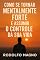 Livro Como Se Tornar Mentalmente Forte e Assumir o Controle da Sua Vida
