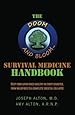 The Doom and Bloom Survival Medicine Handbook: Keep your Loved Ones Healthy in Every Disaster, from Wildfires to a Complete Societal Collapse