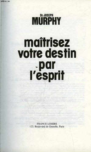 Maîtrisez votre destin par l'esprit