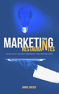Livro Marketing para Restaurantes: Salão Cheio, Delivery bombando e  Mais rentabilidade