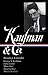 George S. Kaufman & Co.: Broadway Comedies (LOA #152): The Royal Family / Animal Crackers / June Moon / Once in a Lifetime / Of Thee I Sing / You ... Stage Door / The Man Who (Library of America)