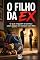Livro O Filho Da Ex : O que ninguém te contou sobre amar um homem com filho