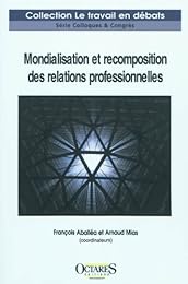 Mondialisation et recomposition des relations professionnelles