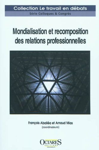 Mondialisation et recomposition des relations professionnelles