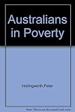 Front cover for the book Australians in poverty by Peter Hollingworth