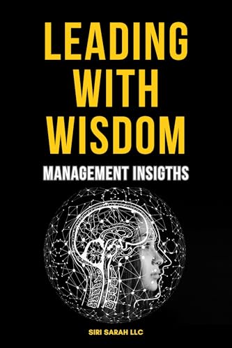 Leading with Wisdom: Management Insights (English Edition)