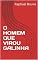 Livro O HOMEM QUE VIROU GALINHA