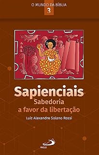 Livro Sapienciais: Sabedoria a Favor da Libertação
