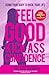 Feel Good Kick Ass Confidence: Using Your Body To Rock Your Life - Book by P. Valerie Dauphin