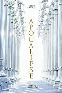 Livro Apocalipse Capítulos 4, 5 e 6 Versículo Por Versículo: Comentário Eternas Publicações