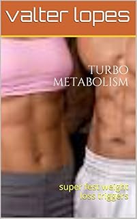 Livro turbo metabolism: super fest weight loss triggers (towards understanding metabolism)