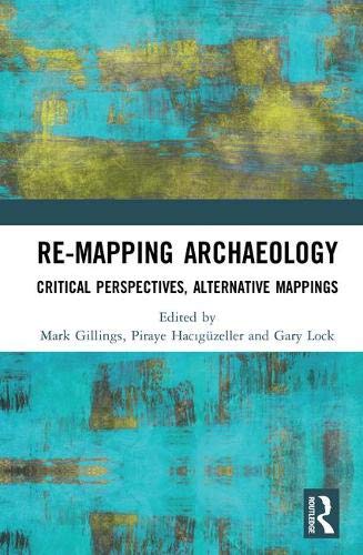 [D0wnl0ad] Re-Mapping Archaeology: Critical Perspectives, Alternative Mappings T.X.T